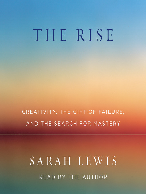 Title details for The Rise by Sarah Lewis - Available